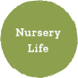 Nursery Life